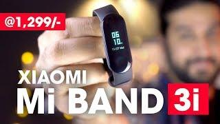 Xiaomi Mi Band 3i  Best Budget Smartband for Rs. 1299/-