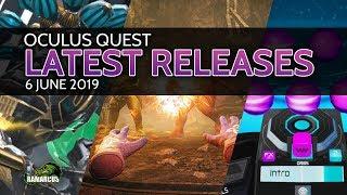 Oculus Quest // Latest Releases / 6 June 2019 / 3 Games & Experiences