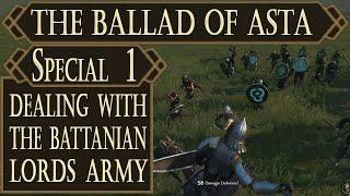 Bannerlord - The Ballad of Asta - Special 1 - Dealing with the Battanian Lords Army