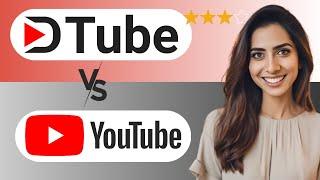 DTube vs YouTube: What is the Difference and Is DTube Better? (2025)