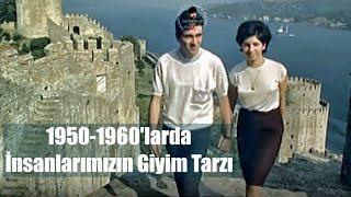 1950-1960'larda İnsanlarımızın Giyim Tarzı | #eskiistanbul