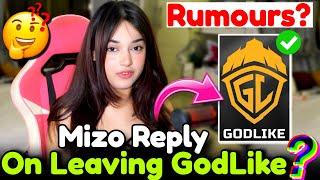 Mizo Reply On Leaving GodLike Rumours?