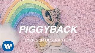 Piggyback (Clean Edit) - Melanie Martinez || Lyrics in description.