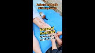 Activate Leg Health with Acupressure