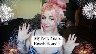 My New Years Resolutions! 