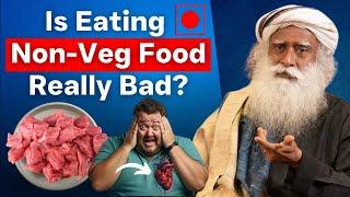 Is Eating Meat Good? | Sadhguru on Choosing Your Food Wisely | SADHGURU