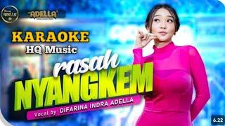 Rasah Nyangkem Difarina Indra Adella "KARAOKE" #karaoke #difarinaindra #adella