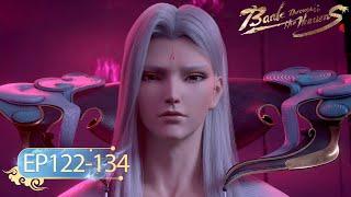  ENG SUB | Battle Through the Heavens | EP122 - EP134 Full Version | Yuewen Animation