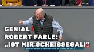 Herrlich! Robert Farle: „Ist mir scheißegal!“