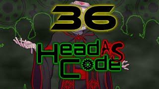 Head AS Code (Ger) Part 36: Der Wahnsinn tritt ein...