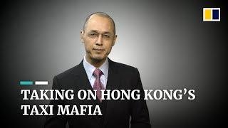 Taking on Hong Kong's Taxi Mafia