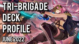 TOP 4! BEST! Tri-Brigade Deck Profile! JUNE 2022!