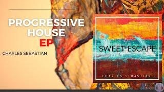 Charles Sebastian  - Sweet Escape (Original Mix)