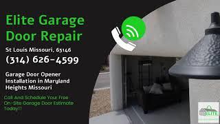 Garage Door Repair Maryland Heights 63043-  Elite Garage Door Repair (314) 626 4599