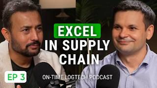 The Significance of Excel in Supply Chain and Logistics | On-Time with Dr. & Serge Logtech Podcast