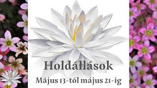 Holdállások május13-tól május 21-ig