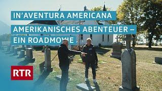 In’aventura americana | Ein amerikanisches Abenteuer – ein Roadmovie | Dok | Cuntrasts | RTR Films