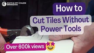 How To | Cut Tiles Without Power Tools | South & City College Birmingham