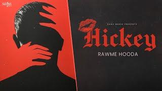 Hickey Song | Rawme Hooda | New Haryanvi Song 2024 | Official Video | Haryanvi Songs Haryanavi