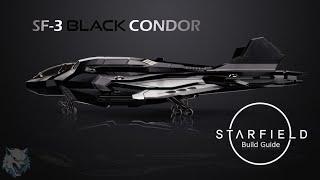 Master the Skies: Ultimate Starfield SF-3 Black Condor Ship Build Guide