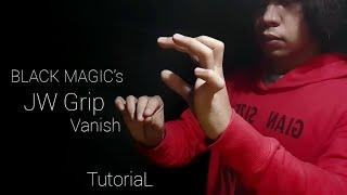 BLACK MAGIC's TUTORIAL | THE JW GRIP VANISH + COIN PRODUCTION | TUTORIAL #4