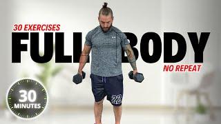 30 Exercise in 30 Mins Full Body Workout With Dumbbells | No Repeat workout