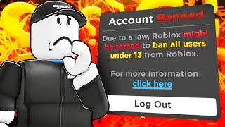 Roblox Might Have To BAN Everyone Under 13...