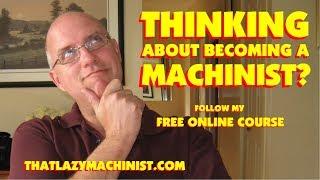 FREE MACHINE SHOP LESSONS, COURSE NOTES THATLAZYMACHINIST