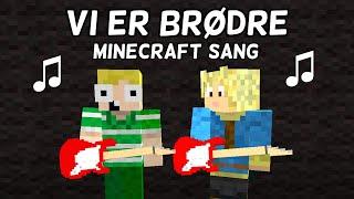  Vi Er Brødre  (Original Minecraft Sang)