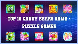 Top 10 Candy Bears Game Android Games