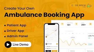 Launch Your Own Ambulance Booking App  | Uber For Ambulance | Code Brew Labs