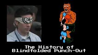 The History of Blindfolded Punch-Out