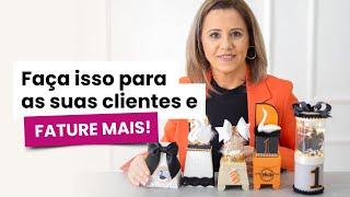 Faça isso para as suas clientes e fature mais!