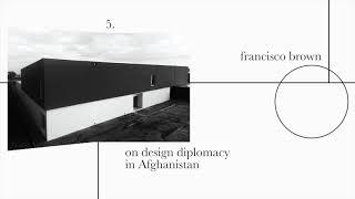 On Design Diplomacy in Afghanistan / Pancho Brown