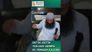 Detik-Detik Terjadi Gempa Di Tengah Kajian Ustadz Syafiq Riza Basalamah