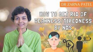 कमजोरी को कैसे दूर करें ? Weakness Cure By Dr. Zarna Patel (NDS) | New Diet System