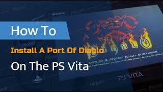 Installing A PC Port Of Diablo To PS Vita | PS Vita Hacks | CFW 3.60