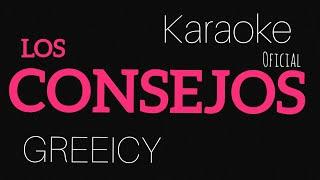 Karaoke ( LOS CONSEJOS  ) Greeicy.   intrumental/Lyrics