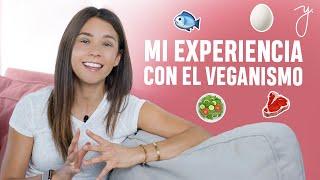 Por qué dejé de ser VEGANA I Mi nueva alimentación