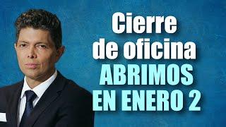 Cierre de oficina - Abrimos en Enero 2