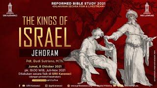 RBS, Oct 8, 2021: The Kings of Israel #12 - "Jehoram"