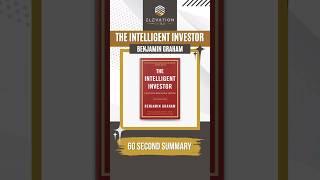 The Intelligent Investor Summary In 60 Seconds