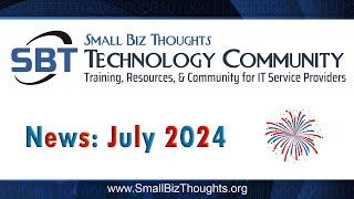 Small Biz Thoughts Technology Community News - July 2024