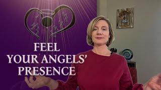 How to Feel your Angels' Presence