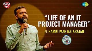 Life of an IT Project Manager | Tamil Stand-up Comedy by Ramkumar Natarajan #StandupIsBack