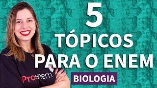 CINCO ASSUNTOS QUE VÃO CAIR NA PROVA DE BIOLOGIA DO ENEM | ProEnem