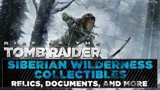 Rise of the Tomb Raider • Siberian Wilderness Collectibles • Relics, Documents Locations AND MORE