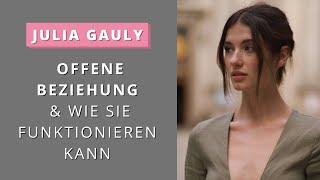 Julia Gauly: Offene Beziehung I Offene Ehe