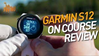 Garmin S12 Review - ON COURSE TEST w/ APPROACH S12