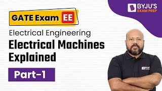 Electrical Machines Explained (Part 1) | GATE Electrical (EE) 2023 Exam | Ashutosh Sir | BYJU'S GATE